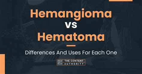 hemangioma vs hematoma.